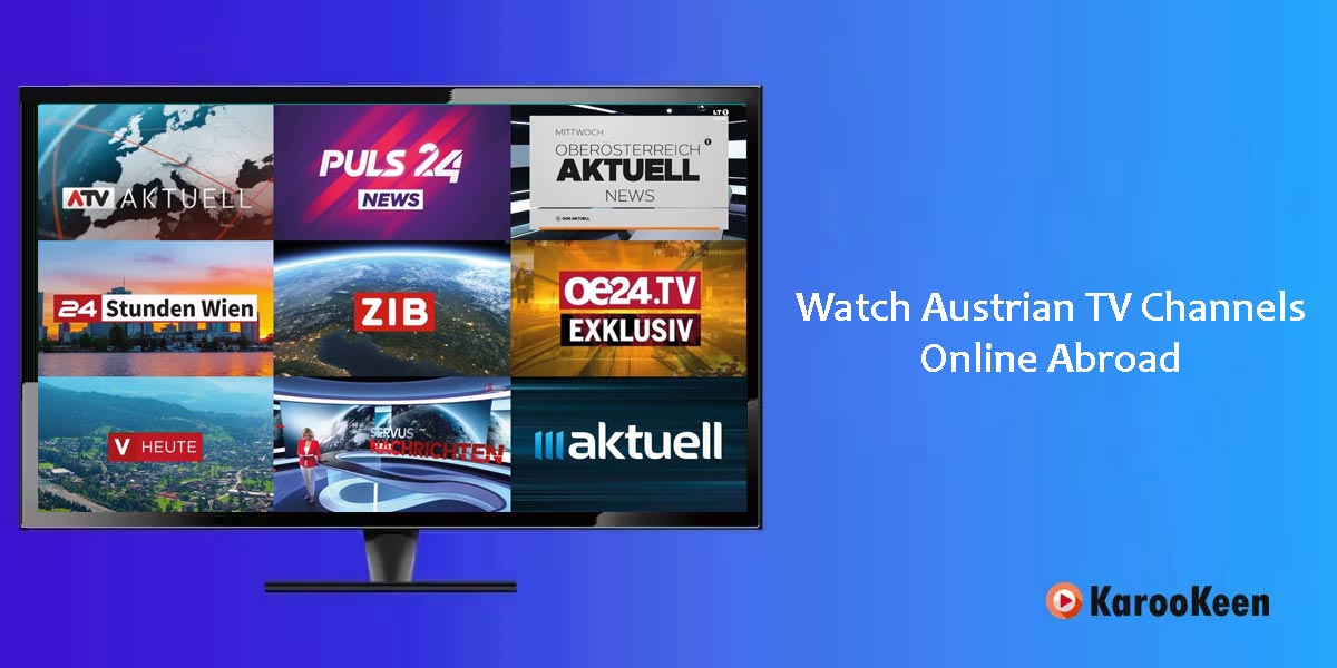 Watch Austrian TV Channels Online Abroad