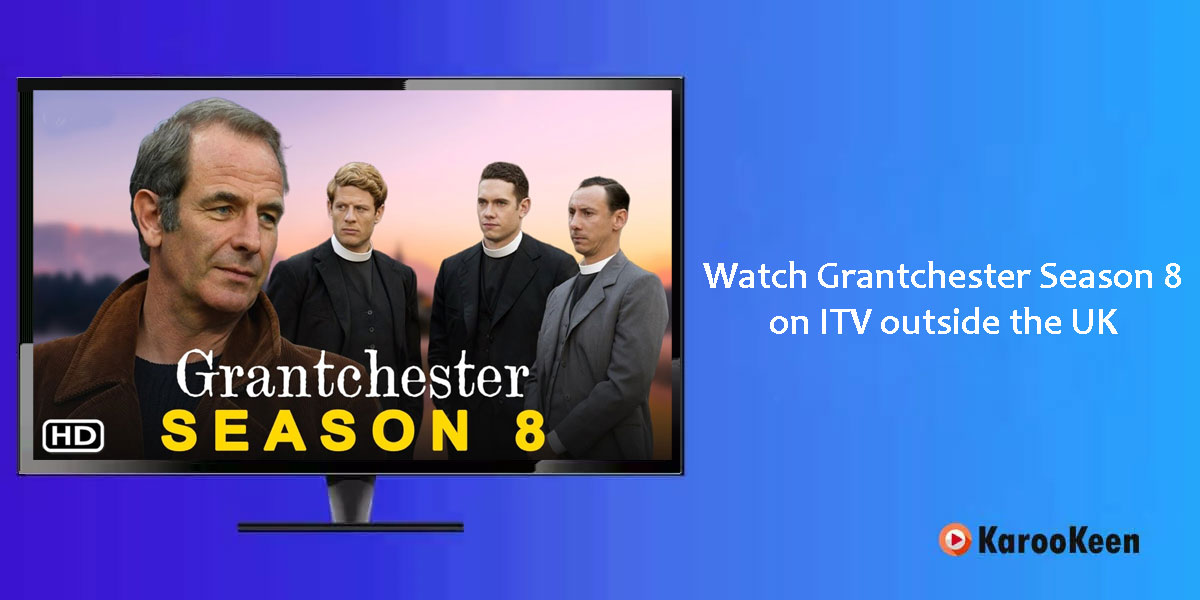 Watch Grantchester Season 8 On ITV Outside the UK