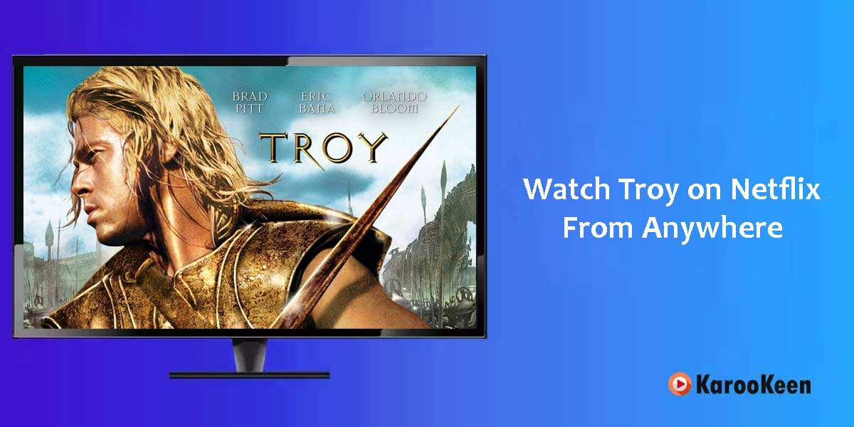 Watch Troy On Netflix