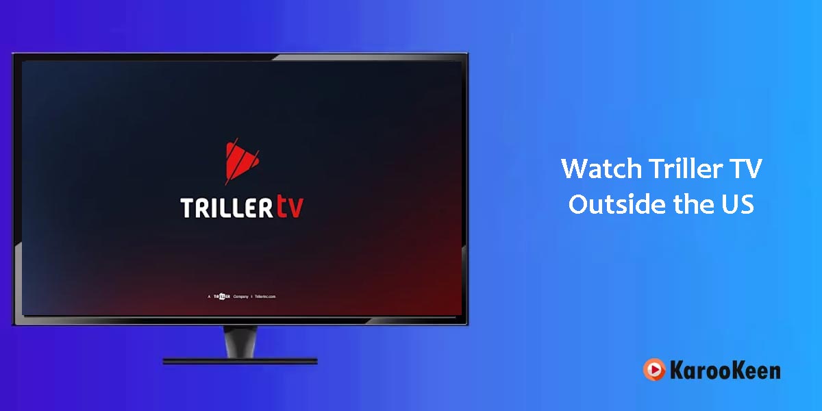 Watch Triller TV Outside the US