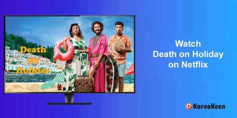 Where to Watch Death on Holiday (2024) – Is It on Netflix?