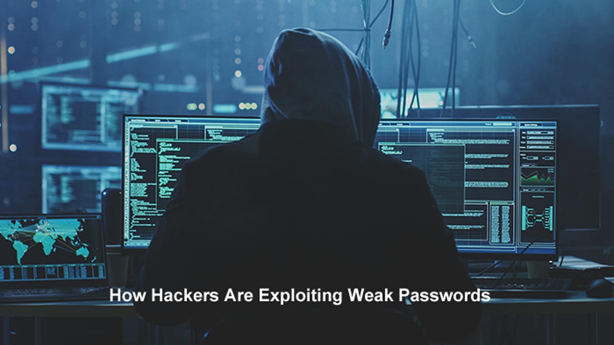 How Hackers Are Exploiting Weak Passwords