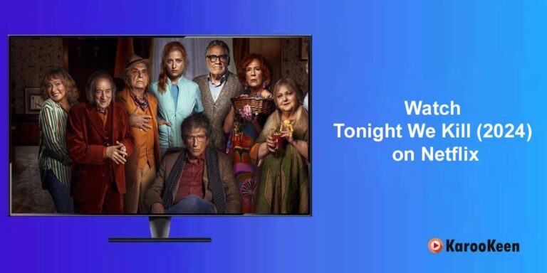 Is Tonight We Kill (2024) on Netflix? Here’s How to Find It!