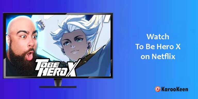 Is To Be Hero X (2025) Available on Netflix? How to Watch From Anywhere?