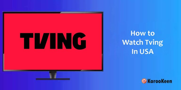 How to Watch Tving In USA (Stream Korean Content)?