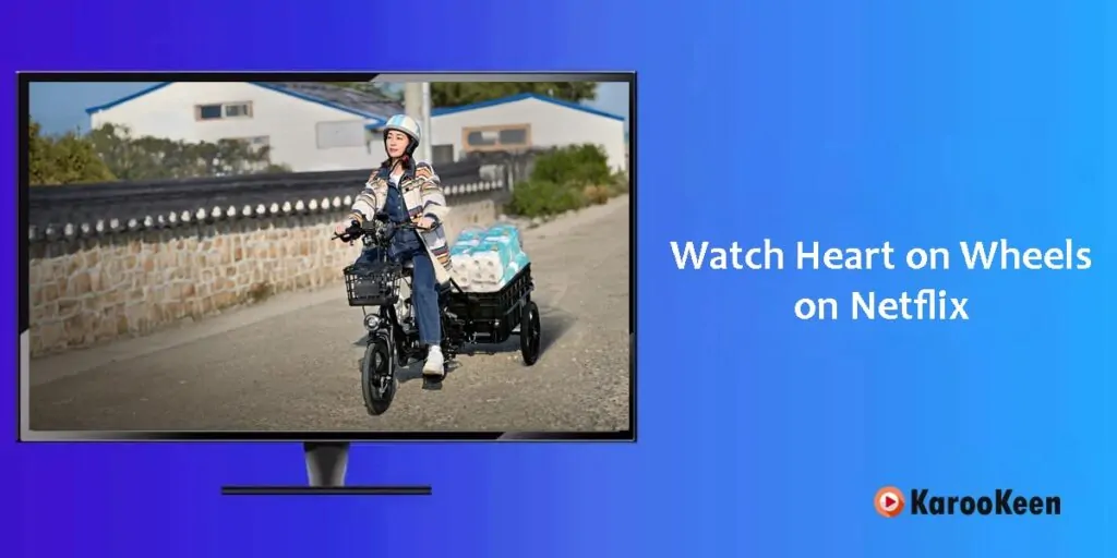 Watch Heart on Wheels on Netflix