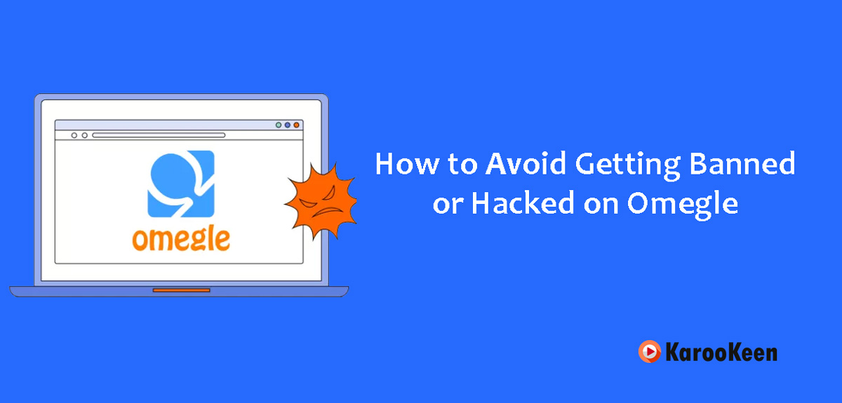 Avoid Getting Banned on Omegle