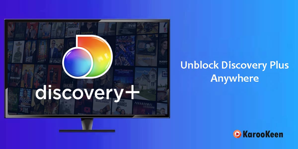 Unblock Discovery Plus