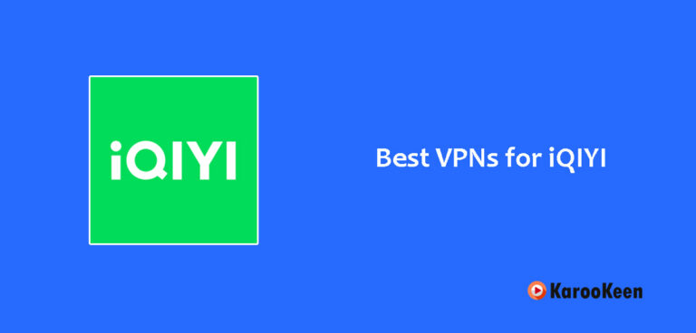 Best VPNs for iQIYI