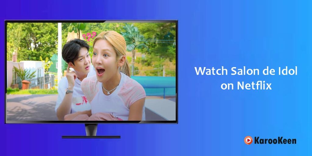 Watch Salon de Idol on Netflix