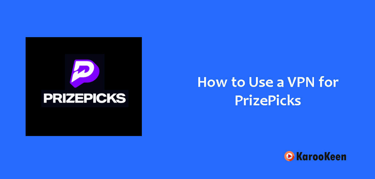 How to Use a VPN for PrizePicks