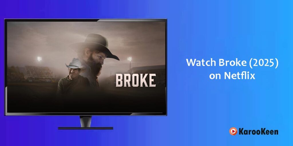 Watch Broke on Netflix
