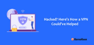 🔒 Hacked? Here’s How a VPN Could’ve Helped