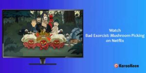 Watch Bad Exorcist: Mushroom Picking on Netflix
