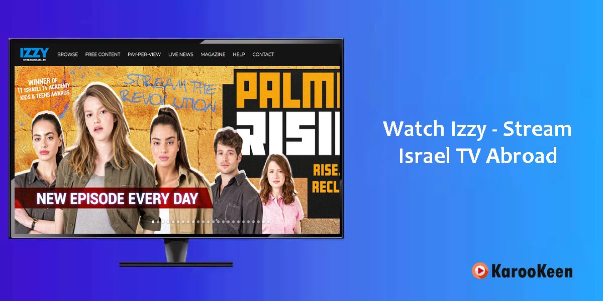 Watch Izzy – Stream Israel TV