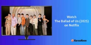 Watch The Ballad of Us on Netflix